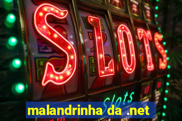 malandrinha da .net